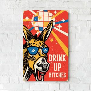 Деревянный Постер "DRINK UP BITCHES"