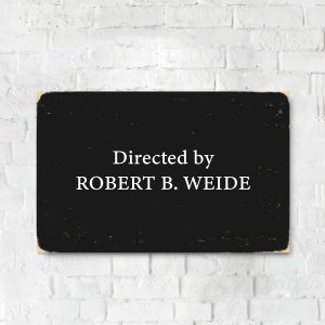 Деревянный Постер "Титры Directed by ROBERT B. WEIDE"