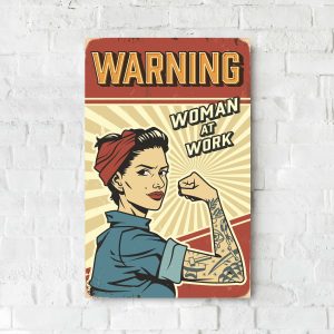 Дерев'яний Постер "WARNING, WOMAN AT WORK"