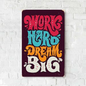 Дерев'яний Постер "Work Hard Dream Big"