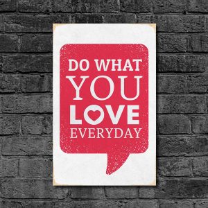 Дерев'яний Постер "Do What You Love Everyday"