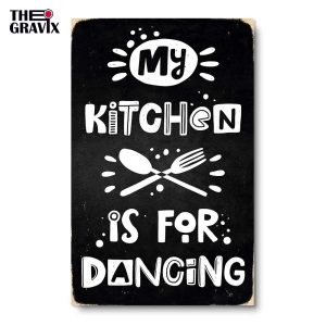 Деревянный Постер "My Kitchen is For Dancing"