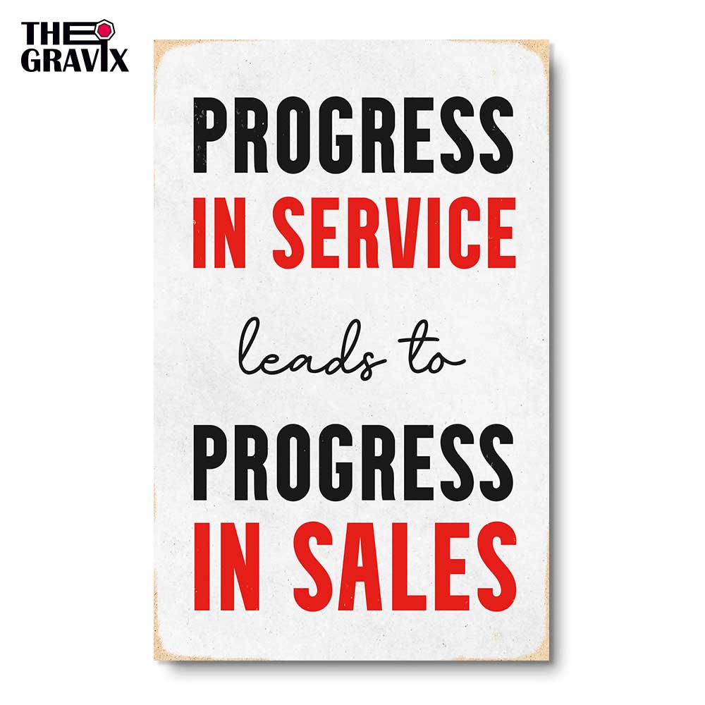 Деревянный Постер "Progress in Service Leads to Progress in Sales"